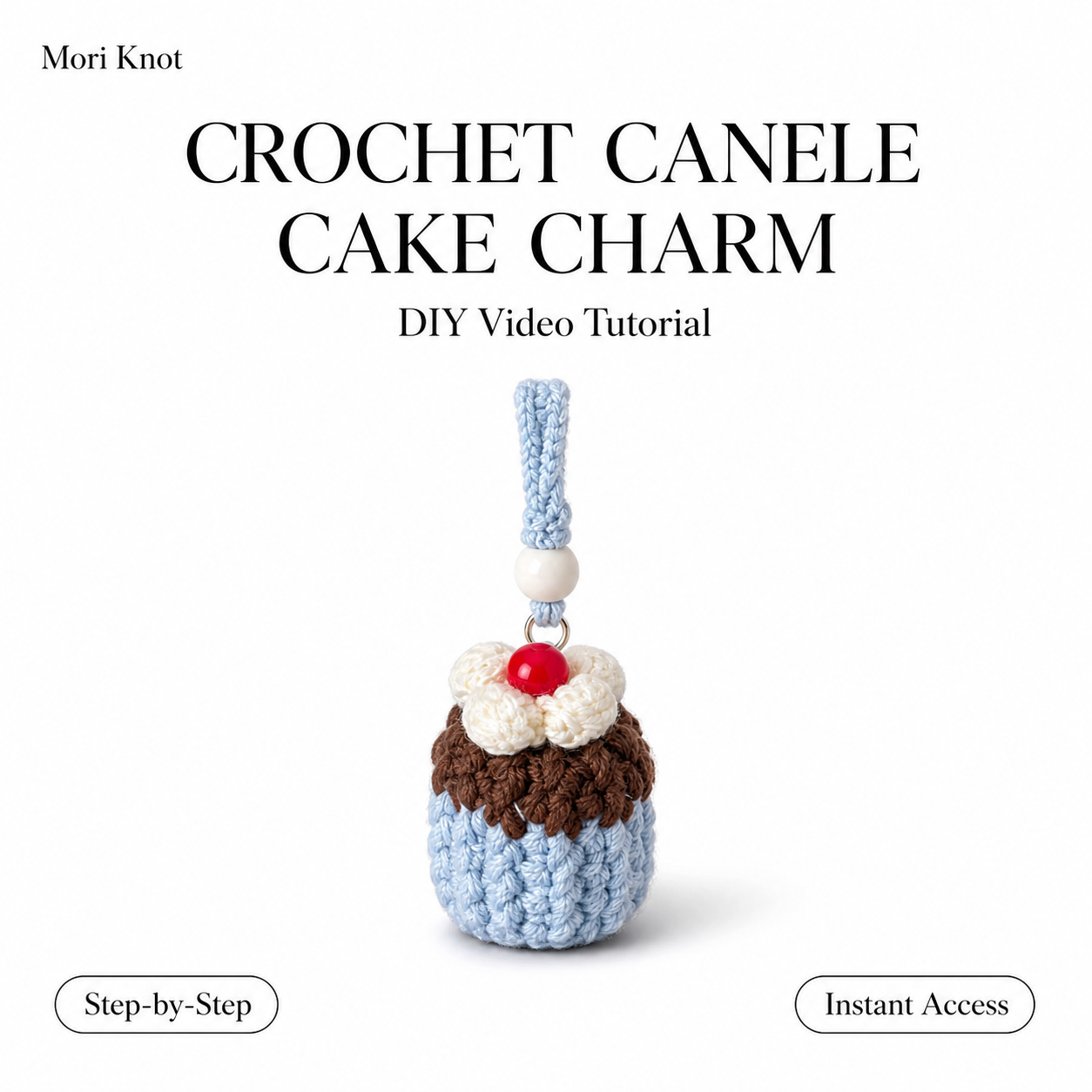 Crochet Canele Cake Charm Complete Video Tutorial